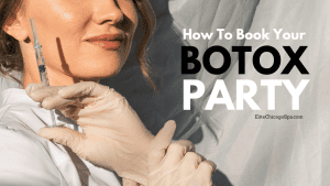 Read more about the article How To Book Your Botox Party In Chicago?